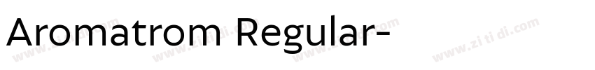 Aromatrom Regular字体转换